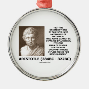 Aristotle Command Of Metaphor Mark Of Genius Quote Metal Tree Decoration