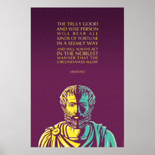 Aristotle poster: The truly good and wise person Poster
