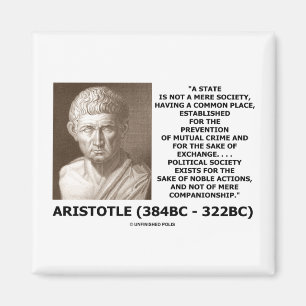 Aristotle State Not Mere Society Noble Action Magnet
