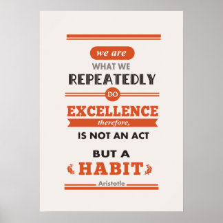 Aristotle We are what we repeatedly do Poster
