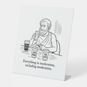 Aristotle's Guide to Moderation Pedestal Sign