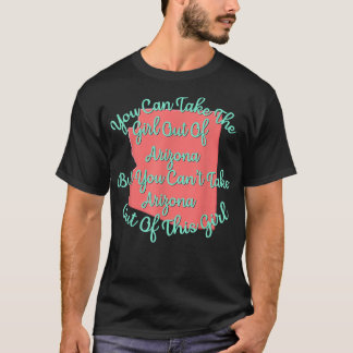Arizona for Her Daughter Wife Mum Sister Girlfrien T-Shirt
