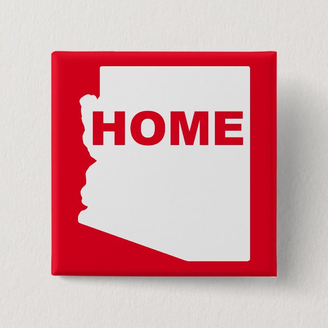 Arizona Home Away From State Button Badge Pin (Front)