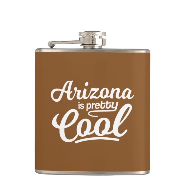 Arizona Is Pretty Cool Hip Flask (Front)