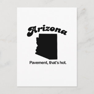 Arizona Motto - Pavement that's hot Postcard