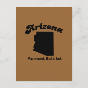 Arizona Motto - Pavement that's hot Postcard