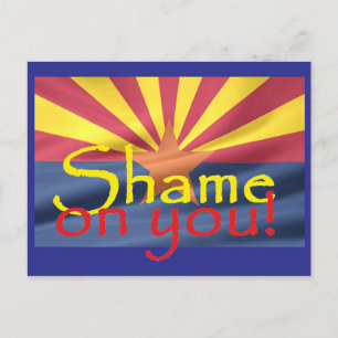 Arizona SHAME ON YOU Postcard
