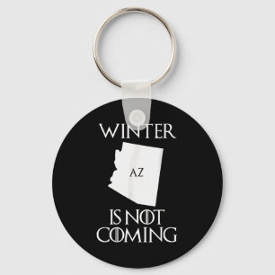 Arizona summer heat wave winter is not coming key ring