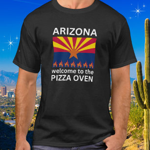 Arizona Welcome to the Pizza Oven Flames T-Shirt