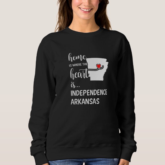 Arkansas Home Is Where The Heart Is Independence C Sweatshirt (Front)