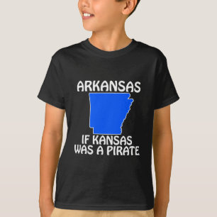 Arkansas - If Kansas Was A Pirate T-Shirt