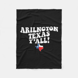 Arlington Texas Y'all Tx Southern Accent Vacation  Fleece Blanket