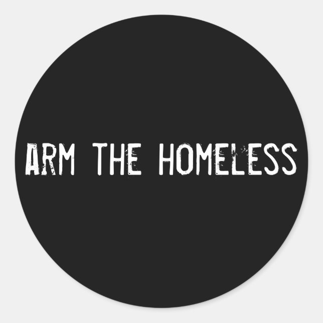 arm the homeless classic round sticker (Front)