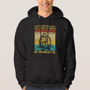 Arm Wrestling Arm Wrestler Handful Problems Arm Ai Hoodie