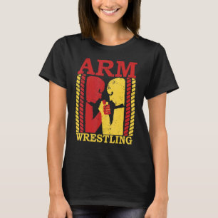 Arm Wrestling Armwrestler Athlete Squeezing Biceps T-Shirt