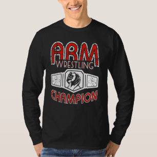 Arm Wrestling Champion T-Shirt