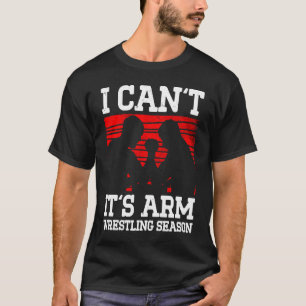 Arm Wrestling For Arm Wrestler Wrestling Athlete C T-Shirt