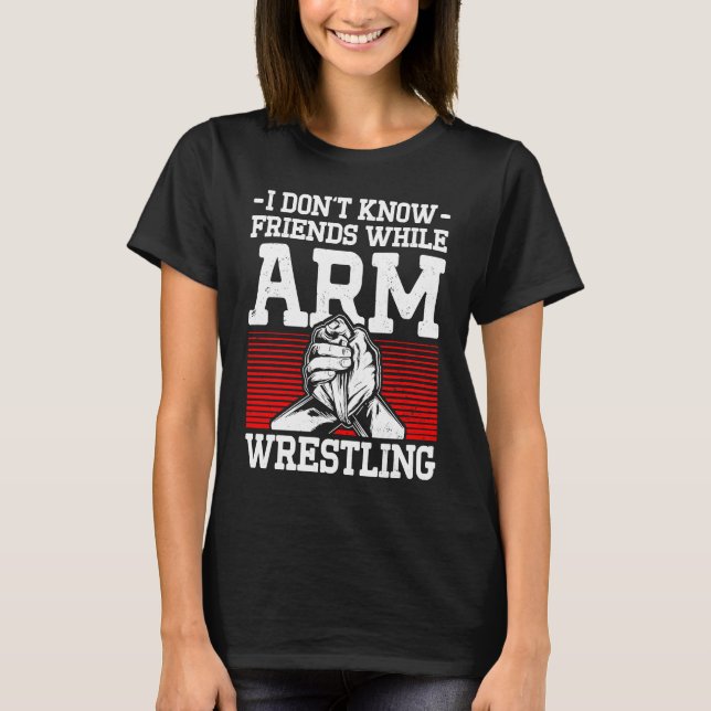 Arm Wrestling For Arm Wrestler Wrestling Athlete C T-Shirt (Front)