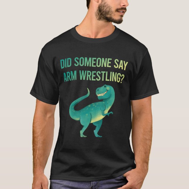 Arm Wrestling Wrestler Armwrestling Armwrestler T-Shirt (Front)