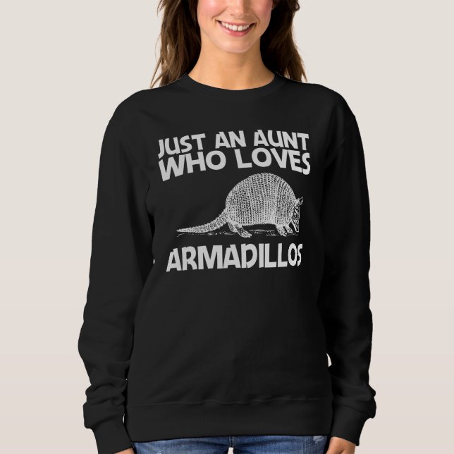 Armadillo Aunt Mum Armadillo Cute Animal Sweatshirt (Front)