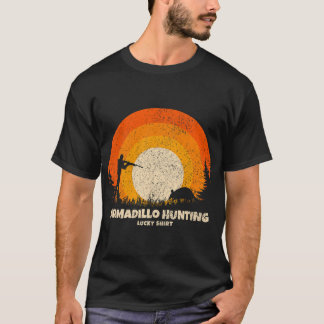 Armadillo Hunter Lucky Charm Armadillo Hunting  T-Shirt