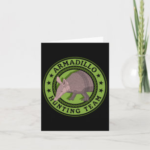 Armadillo Hunting Team Hunt Armadillos Hunters Card