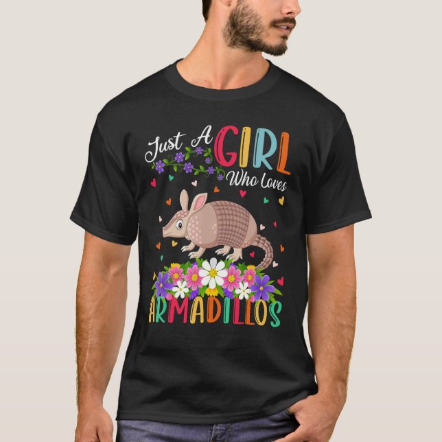 Armadillo   Just A Girl Who Loves Armadillo T-Shirt (Front)