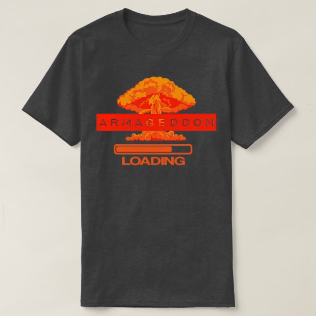 Armageddon Loading T-Shirt (Design Front)