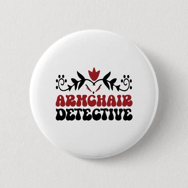 Armchair detective 6 cm round badge (Front)