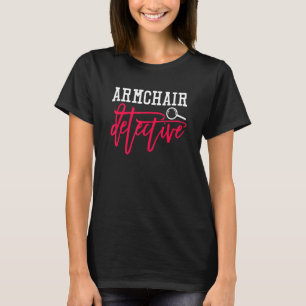 Armchair Detective True Crime 1 T-Shirt