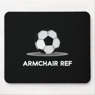 Armchair Ref - Football Sports Dad Mum Coach Son D Mouse Pad