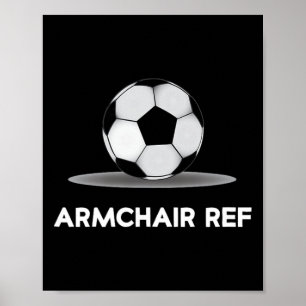 Armchair Ref - Football Sports Dad Mum Coach Son D Poster