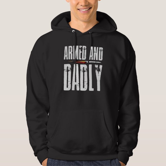 Armed AND Dadly Pride Flag USA Patriotic American  Hoodie (Front)