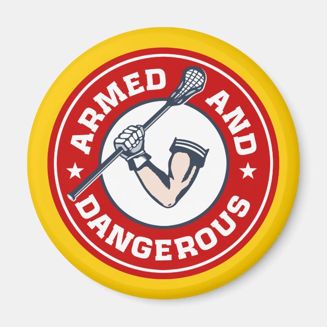 Armed and Dangerous Lacrosse Magnet (Front)