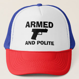 ARMED AND POLITE Trucker Hat