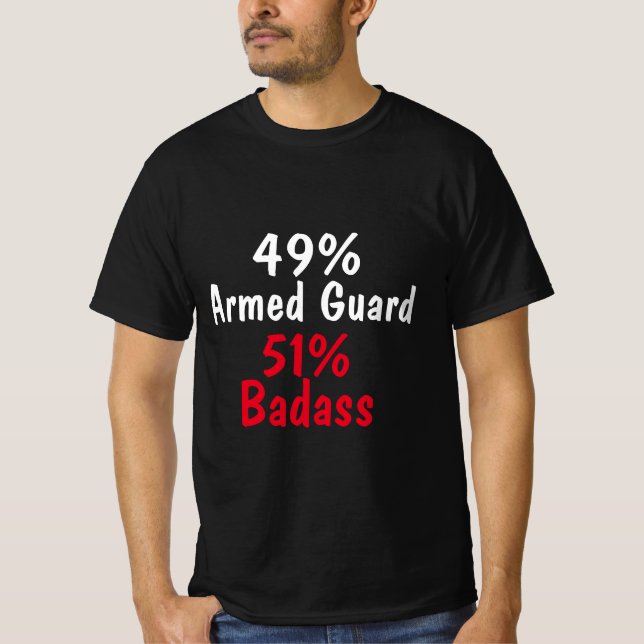 Armed Guard Badass T-Shirt (Front)