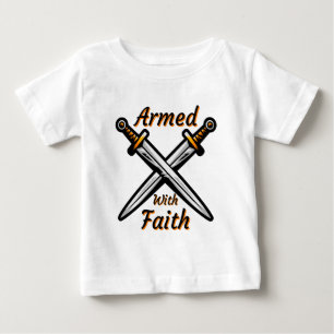 Armed With Faith Biblical Quote Baby T-Shirt