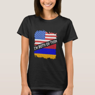 Armenia Flag I'm Both Of Them USA America Armenian T-Shirt