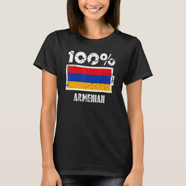 Armenia Flag Support 100 Armenian Battery Power T-Shirt (Front)