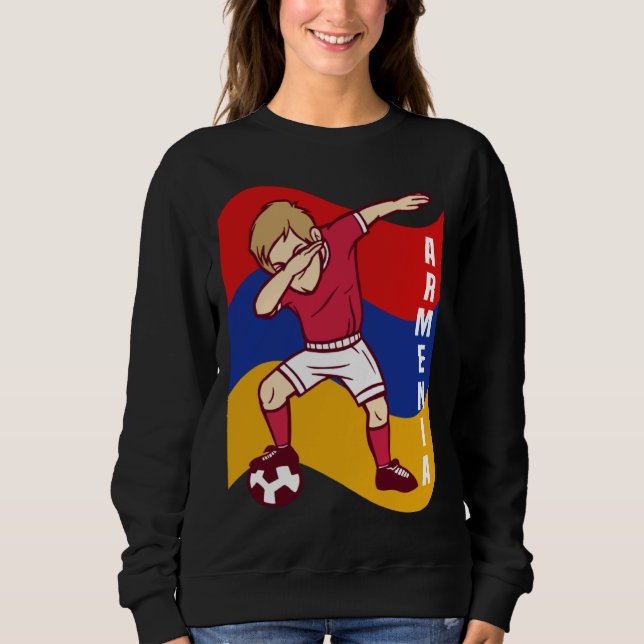 Armenia Soccer Player Dabbing National Flag Footba Sweatshirt (Front)