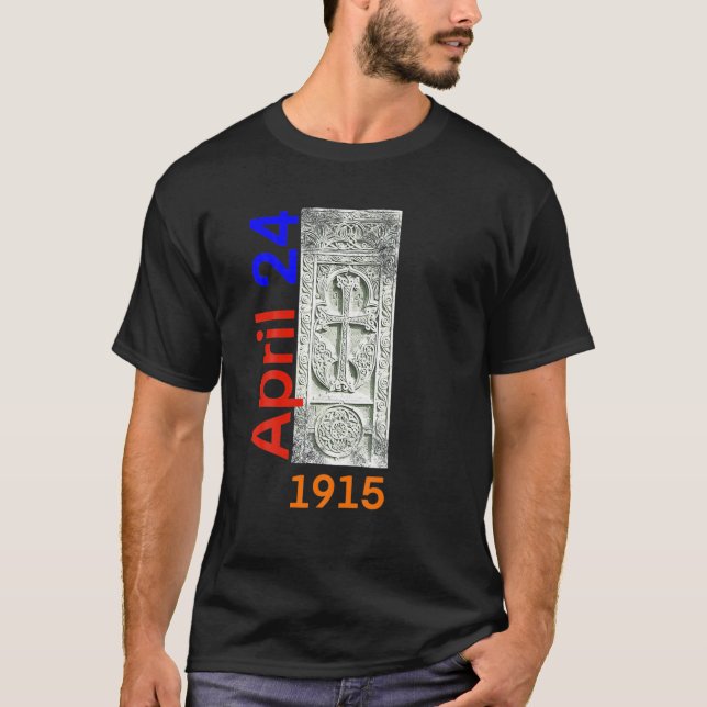 Armenian Cross Stone- Genocide- April 24 1915 Khat T-Shirt (Front)