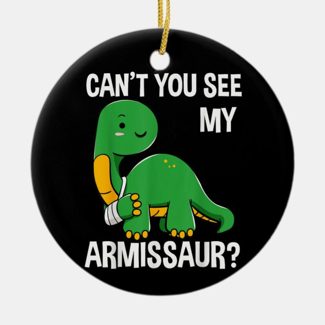 Armissaur Broken Bones Arm Injury Dinosaur Recover Ceramic Ornament (Front)