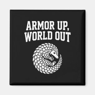 Armour Up World Out Pangolin Introvert Mental Heal Magnet