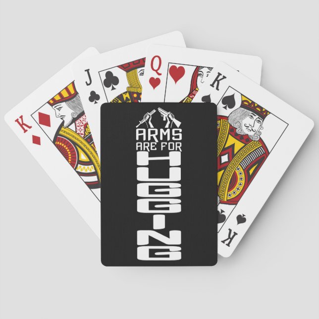 Arms Are For Hugging playing cards (Back)