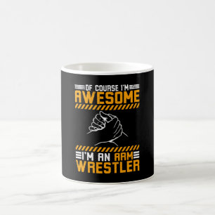 Armwrestling I'm a Arm Wrestler Coffee Mug
