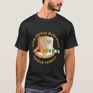 Army - 69th Signal Battalion - Vietnam Veteran w V T-Shirt