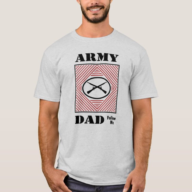 Army Dad (Follow Me) T-Shirt (Front)