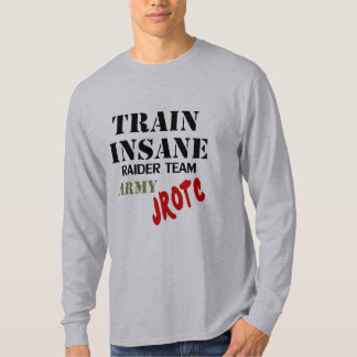 Army JROTC , Train Insane, Raider Team Long Sleeve T-Shirt