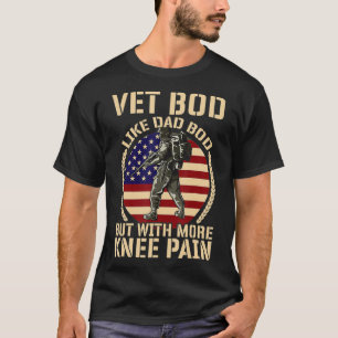 Army Navy Military I Veterans Day VET BOD like a T-Shirt