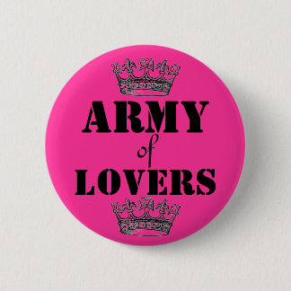 Army of lovers 6 cm round badge